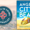 Crime Fiction’s Dark Pulse: Sisters in Crime LA Unveils ‘Angel City Beat’