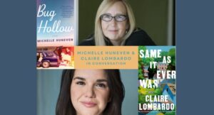Pasadena Literary Alliance Hosts Acclaimed Novelists Michelle Huneven And Claire Lombardo In Evening Conversation